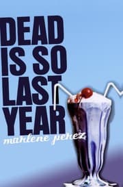 Tapa de Dead Is So Last Year (Turtleback School & Library Binding Edition)