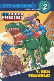 Tapa de T. Rex Trouble! (Turtleback School & Library Binding Edition) (Dc Super Friends: Step into Reading, Step 2)