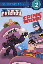 Tapa de Crime Wave! (Turtleback School & Library Binding Edition) (Step into Reading 2, Dc Super Friends)