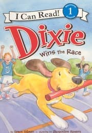 Tapa de Dixie Wins The Race (Turtleback School & Library Binding Edition) (I Can Read!, Level 1)