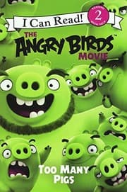 Tapa de Too Many Pigs (Turtleback School & Library Binding Edition) (I Can Read! Level 2: the Angry Birds Movie)
