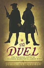 Tapa de The Duel: The Parallel Lives Of Alexander Hamilton And Aaron Burr (Turtleback School & Library Binding Edition)