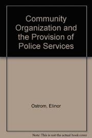 Tapa de Community Organization and the Provision of Police Services (Sage professional papers in administrative and policy studies. Ser. no. 03-001)