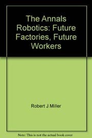 Tapa de The Annals, Robotics: Future Factories, Future Workers