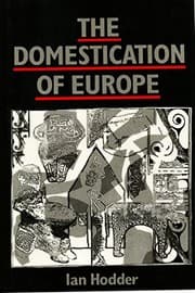 Tapa de The Domestication of Europe: Structure and Contingency in Neolithic Societies (Social Archaeology)