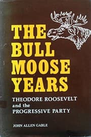 Tapa de The Bull Moose years