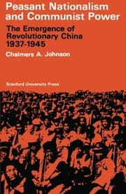 Tapa de Peasant Nationalism and Communist Power: The Emergence of Revolutionary China, 1937-1945