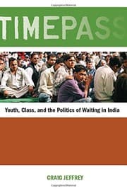 Tapa de Timepass: Youth, Class, and the Politics of Waiting in India