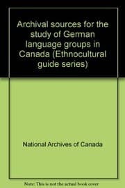 Tapa de Archival sources for the study of German language groups in Canada