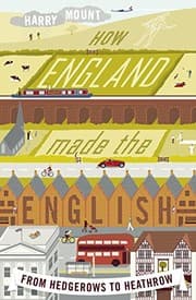 Tapa de How England Made The English: From Hedgerows To Heathrow