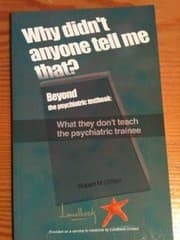 Tapa de Why didn't anybody tell me that? Beyond the Psychiatric Textbook