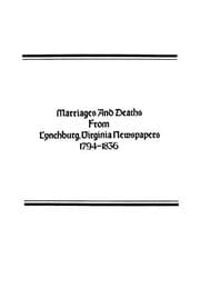 Tapa de Marriages and deaths from Lynchburg, Virginia newspapers, 1794-1836