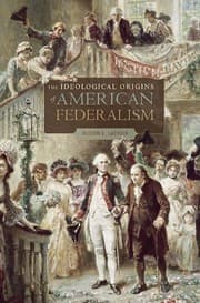 Tapa de The Ideological Origins of American Federalism