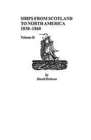 Tapa de Ships from Scotland to North America, 1830-1860: Volume II