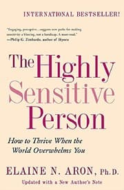 Tapa de The Highly Sensitive Person: How to Thrive When the World Overwhelms You