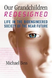Tapa de Our Grandchildren Redesigned: Life in the Bioengineered Society of the Near Future