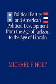 Tapa de Political Parties and American Political Development from the Age of Jackson to the Age of Lincoln