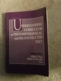 Tapa de Understanding curriculum as phenomenological and deconstructed text