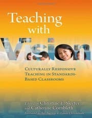 Tapa de Teaching with Vision: Culturally Responsive Teaching in Standards-Based Classrooms