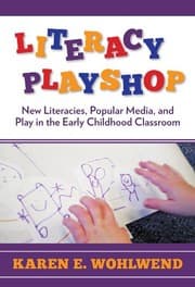 Tapa de Literacy Playshop: New Literacies, Popular Media, and Play in the Early Childhood Classroom (Language and Literacy Series)