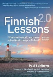 Tapa de Finnish Lessons 2.0: What Can the World Learn from Educational Change in Finland?, Second Edition (Series on School Reform)
