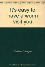 Tapa de It's easy to have a worm visit you
