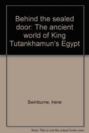 Tapa de Behind the sealed door: The ancient world of King Tutankhamun's Egypt