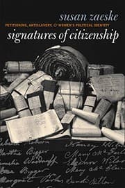 Tapa de Signatures of Citizenship: Petitioning, Antislavery, and Women's Political Identity (Gender and American Culture)