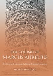 Tapa de The Column of Marcus Aurelius: The Genesis and Meaning of a Roman Imperial Monument (Studies in the History of Greece and Rome)