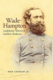 Tapa de Wade Hampton: Confederate Warrior to Southern Redeemer (Civil War America)