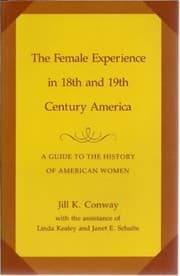 Tapa de The female experience in eighteenth- and nineteenth-century America
