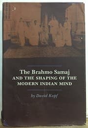 Tapa de The Brahmo Samaj and the shaping of the modern Indian mind