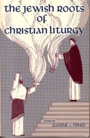 Tapa de The Jewish Roots of Christian Liturgy
