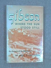 Tapa de Gibeon, Where the Sun Stood Still: The Discovery of the Biblical City