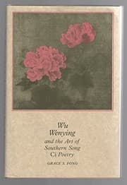 Tapa de Wu Wenying and the art of Southern Song ci poetry