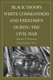 Tapa de Black Troops, White Commanders and Freedmen during the Civil War