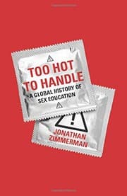 Tapa de Too Hot to Handle: A Global History of Sex Education