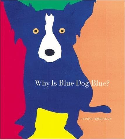Tapa de Why Is Blue Dog Blue?
