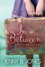 Tapa de In Between (A Katie Parker Production) (Volume 1)