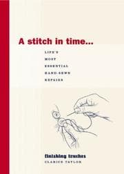 Tapa de A Stitch in Time...Life's Most Essential Hand-Sewn Repairs (Finishing Touches)
