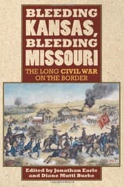 Tapa de Bleeding Kansas, Bleeding Missouri: The Long Civil War on the Border