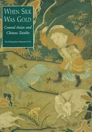 Tapa de When Silk Was Gold: Central Asian and Chinese Textiles