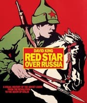 Tapa de Red Star over Russia: A Visual History of the Soviet Union from the Revolution to the Death of Stalin