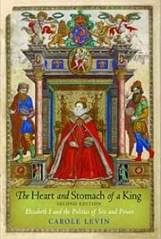 Tapa de The Heart and Stomach of a King: Elizabeth I and the Politics of Sex and Power