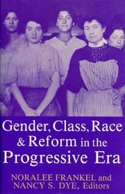 Tapa de Gender, Class, Race, and Reform in the Progressive Era