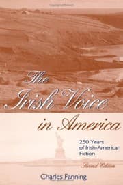 Tapa de The Irish Voice In America: 250 Years of Irish-American Fiction, 2nd Edition