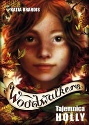 Tapa de Woodwalkers. Tom 3. Tajemnica Holly