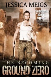 Tapa de The Becoming: Ground Zero (The Becoming Book 2) (The Becoming Series)