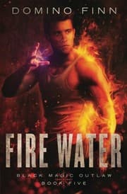 Tapa de Fire Water (Black Magic Outlaw) (Volume 5)