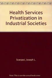 Tapa de Health services privatization in industrial societies